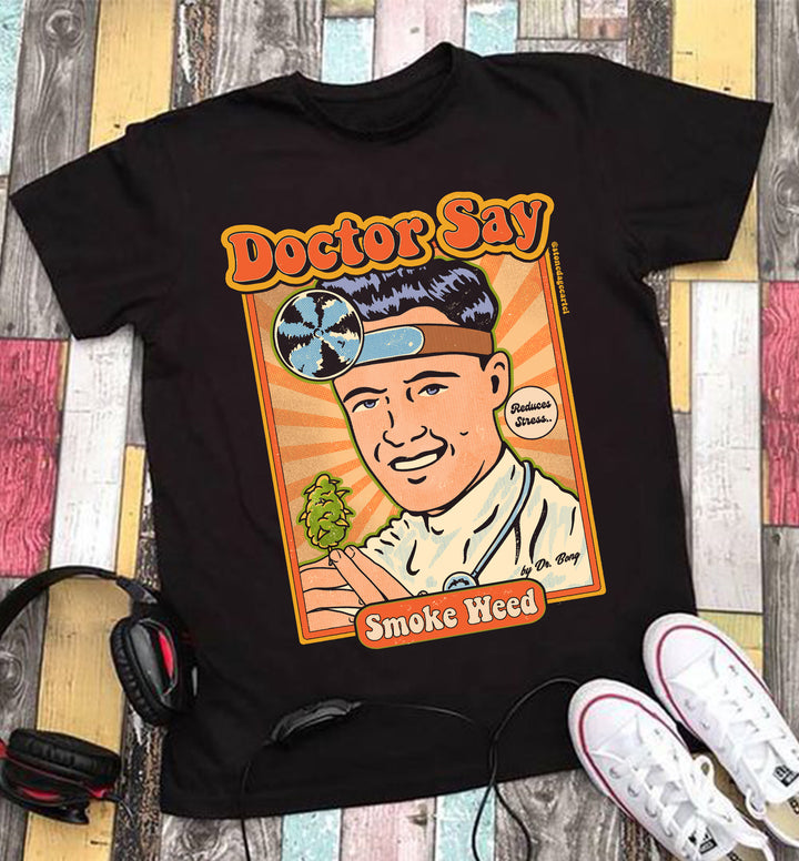 Doctor say smoke weed vintage retro unisex t-shirt