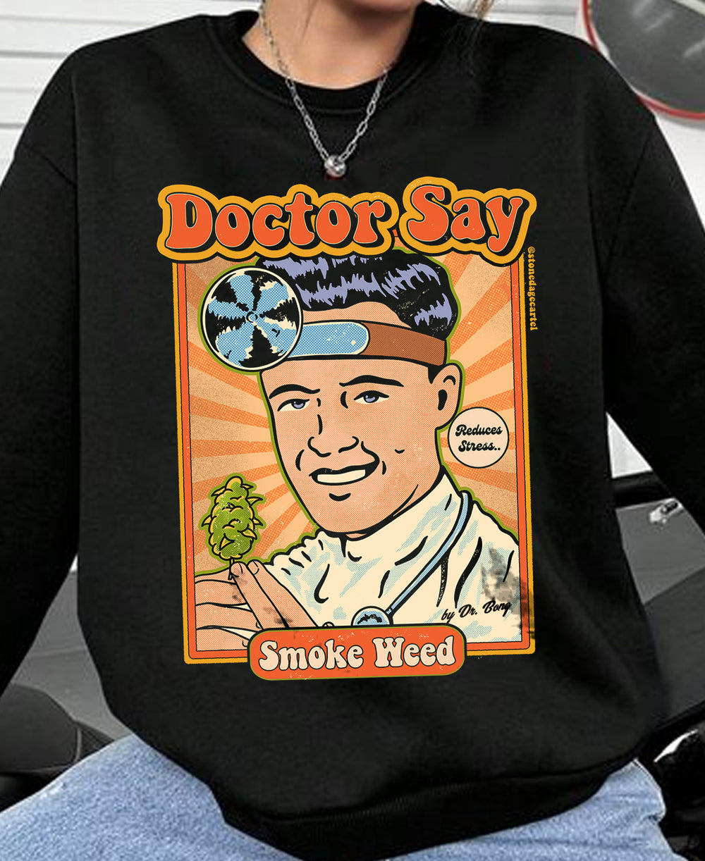 Doctor Say Smoke Weed 70s Vintage Unisex Sweatshirt Model