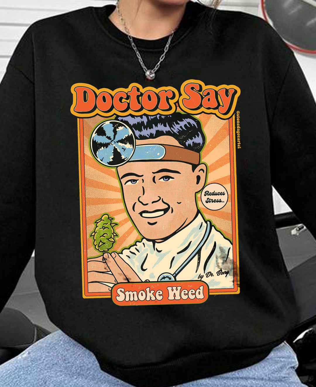 Doctor Say Smoke Weed 70s Vintage Unisex Sweatshirt Model