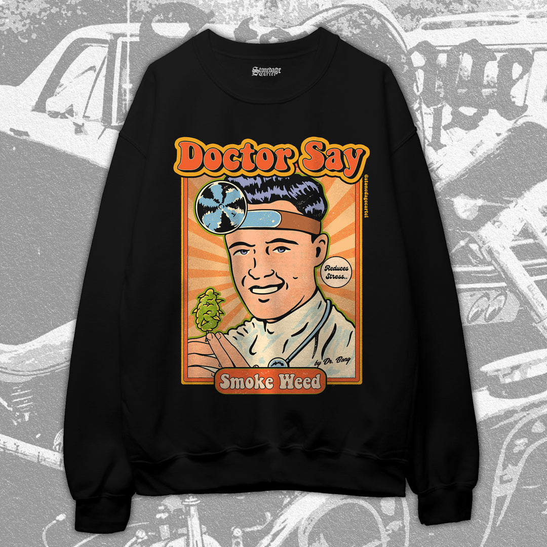 Doctor Say Smoke Weed 70s Vintage Unisex Sweatshirt
