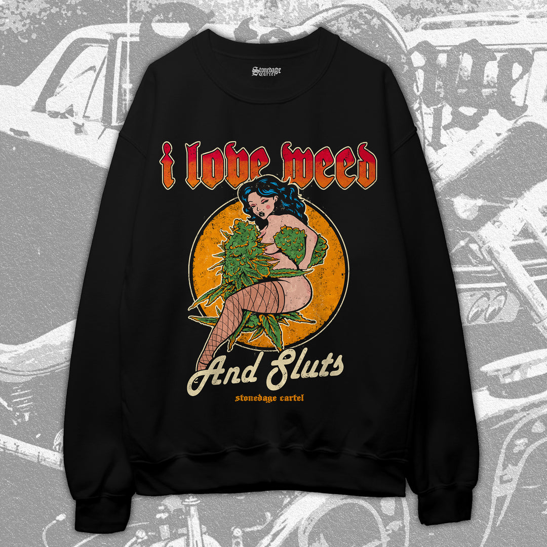 I Love Weed And Sluts Sweatshirt, Sexy Retro Pinup Woman Vintage Unisex Sweatshirt.
