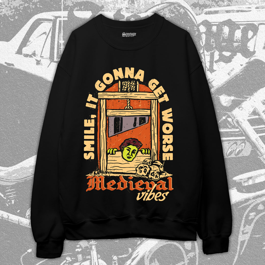 Medieval Vibes-Smile It Gonna Get Worse Funny Vintage Unisex Sweatshirt