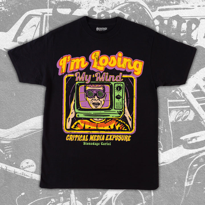 I'm losing my mind-Critical media exposure retro unisex tee