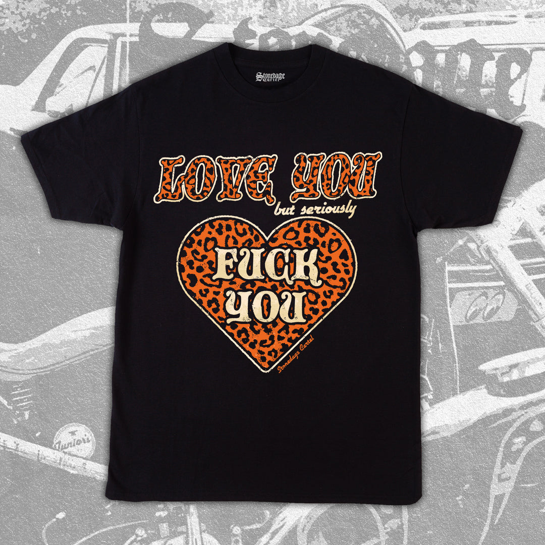 Love You Fuck You Unisex Shirt