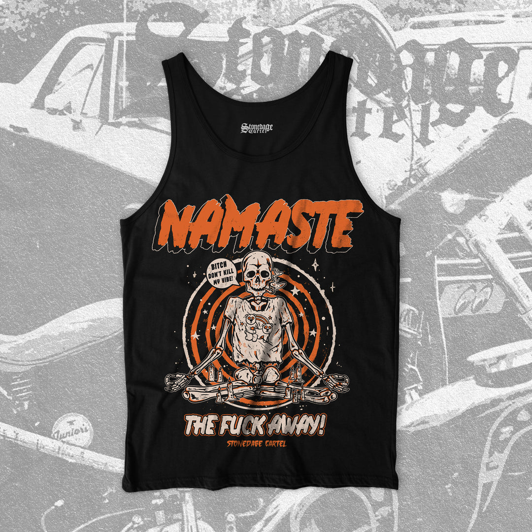 'Namaste The Fuck Away' Unisex Tank Top