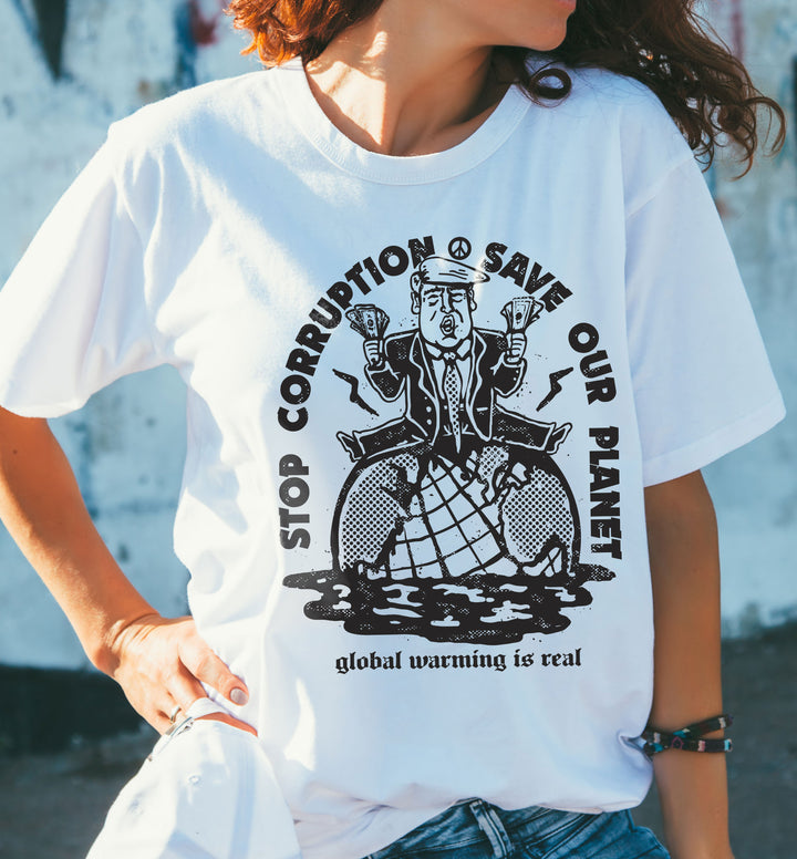 Stop Corruption-Save Our Planet White Unisex Tee, Activism Streetstyle Unisex White Tee Woman Model
